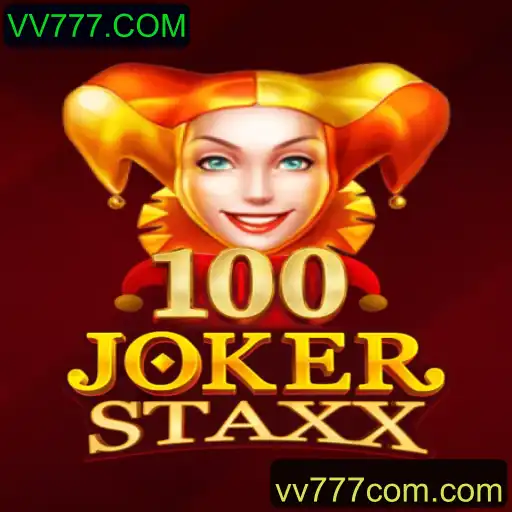 Descubra o Excitante Mundo do Jogo 100JokerStaxx no VV777.COM