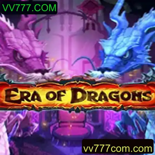 Era of Dragons: Mergulhe no Mundo Místico de VV777.COM